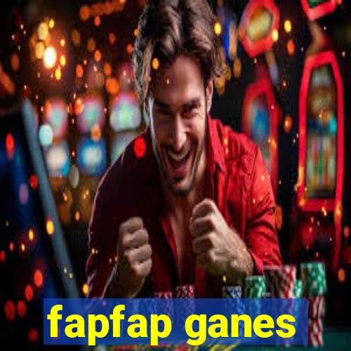 fapfap ganes